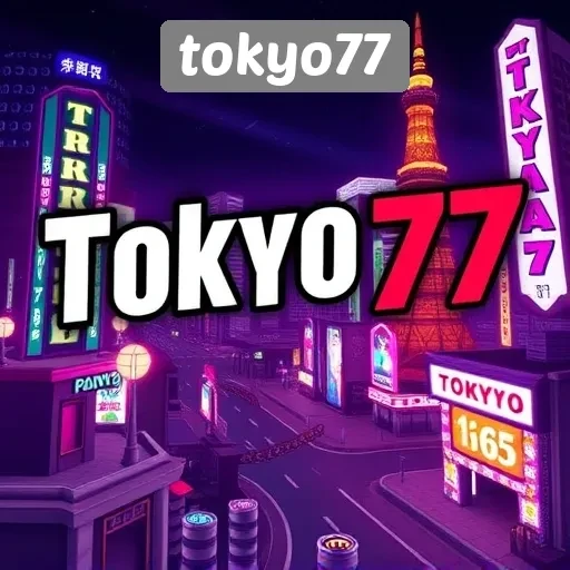 Ulasan Situs Game Tokyo77 untuk Para Penggemar